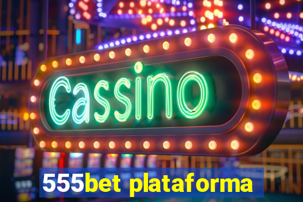 555bet plataforma